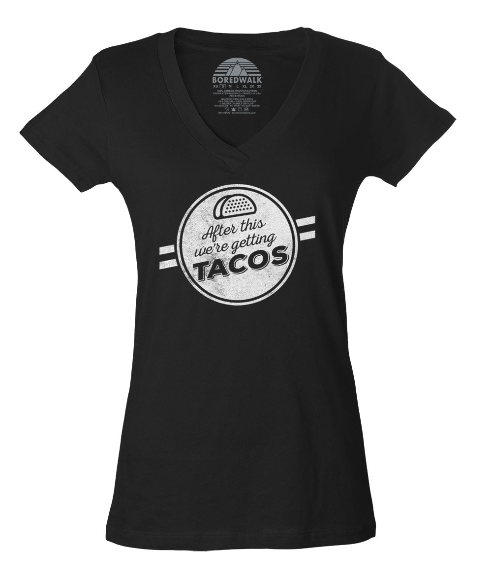 Women's After This We're Getting Tacos Vneck T-Shirt - Funny Foodie