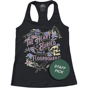 Women's Home is Where the Heart is Buried Under a Floorboard Racerback Tank Top