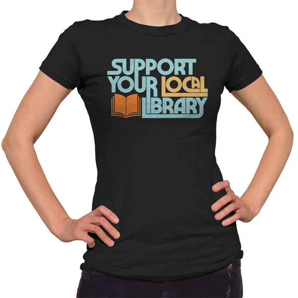 Women's Support Your Local Library T-Shirt - Boredwalk